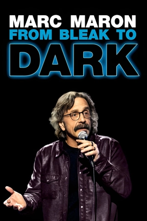 Poster phim Marc Maron: Từ Tuyệt Vời Đến Đen Tối